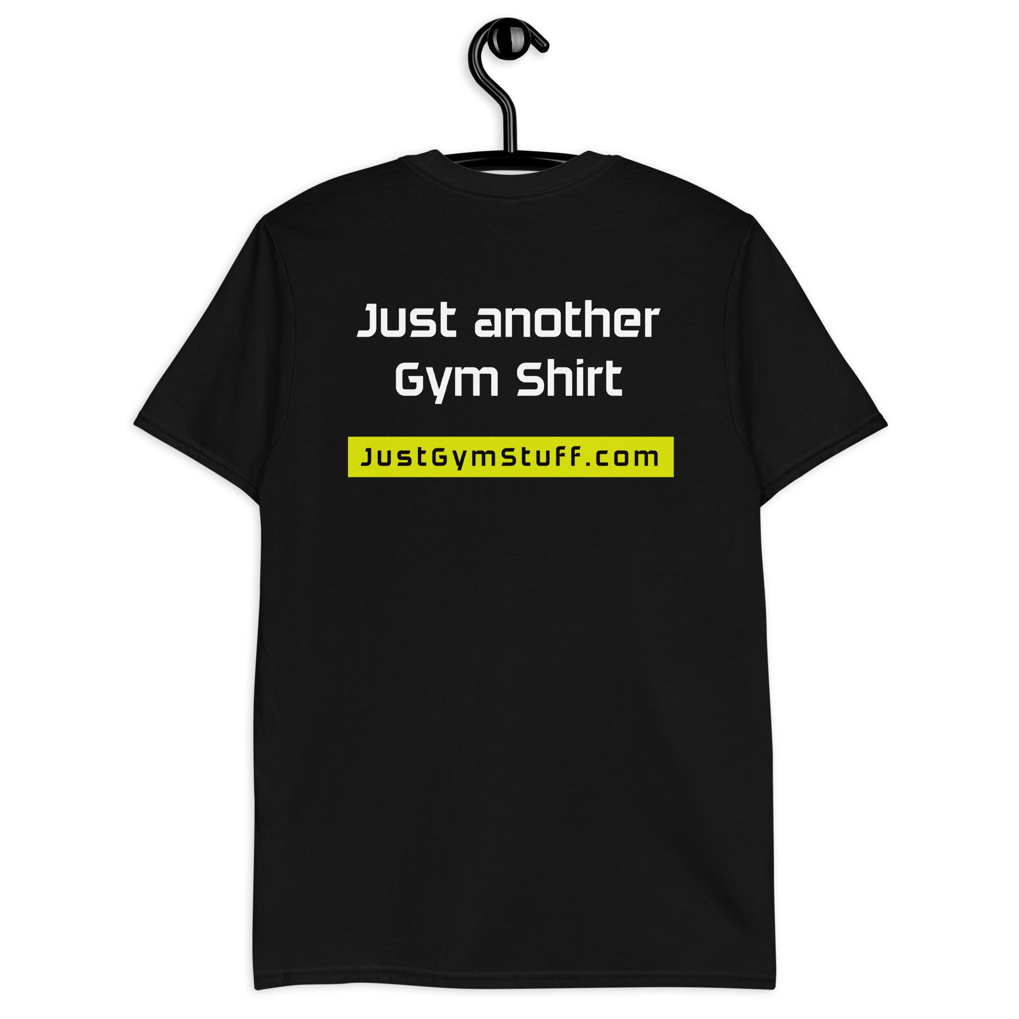 Just Another Gym Shirt - Short-Sleeve Unisex T-Shirt - Image 3
